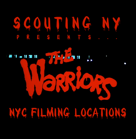 The New York City Filming Locations of The Warriors – Part 1