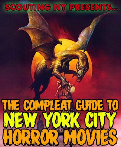 The Complete Guide To New York City Horror Movies!