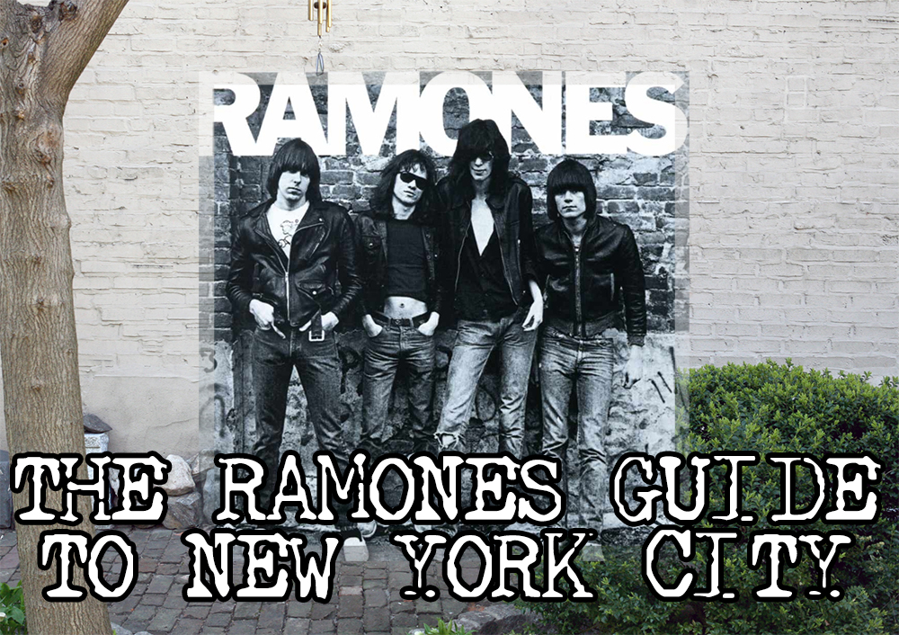 The Ramones Guide To New York City